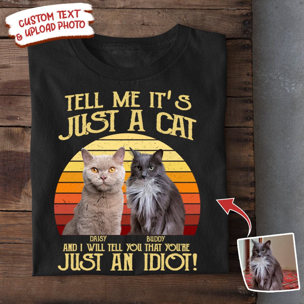 Just A Cat Just An Idiot Cat Shirt N304 HN590 - Image 5