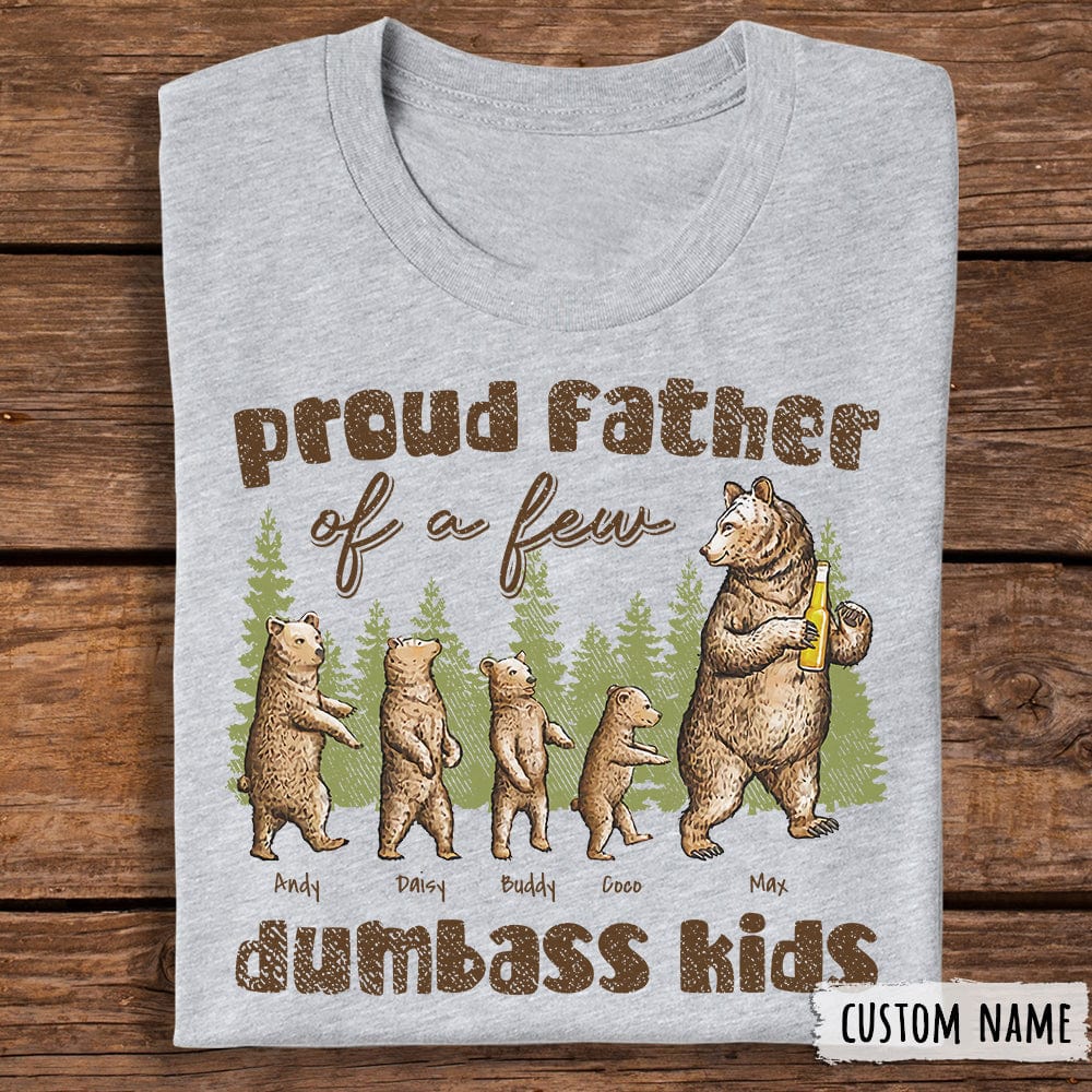 Proud Father Of A Few Dumbass Kids Bear Family Shirt TA29 888275 - Image 2