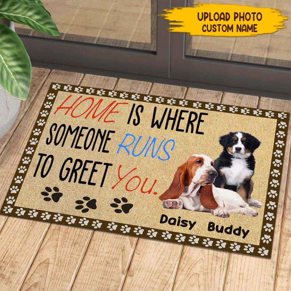 Home Is Where Someone Runs To Greet You Dog Doormat T286 HN590 - Image 3