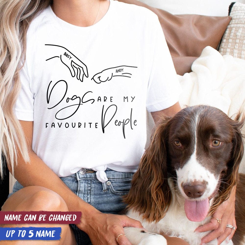 Dogs Are My Favourite People Dog Shirt K228 HN590 - Image 2