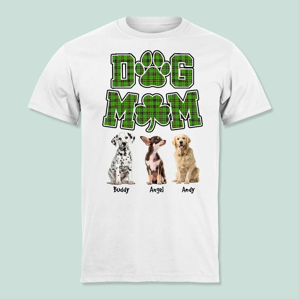 St.Patricks Day Custom Photo Dog Mom Shamrock Shirt K228 HN590