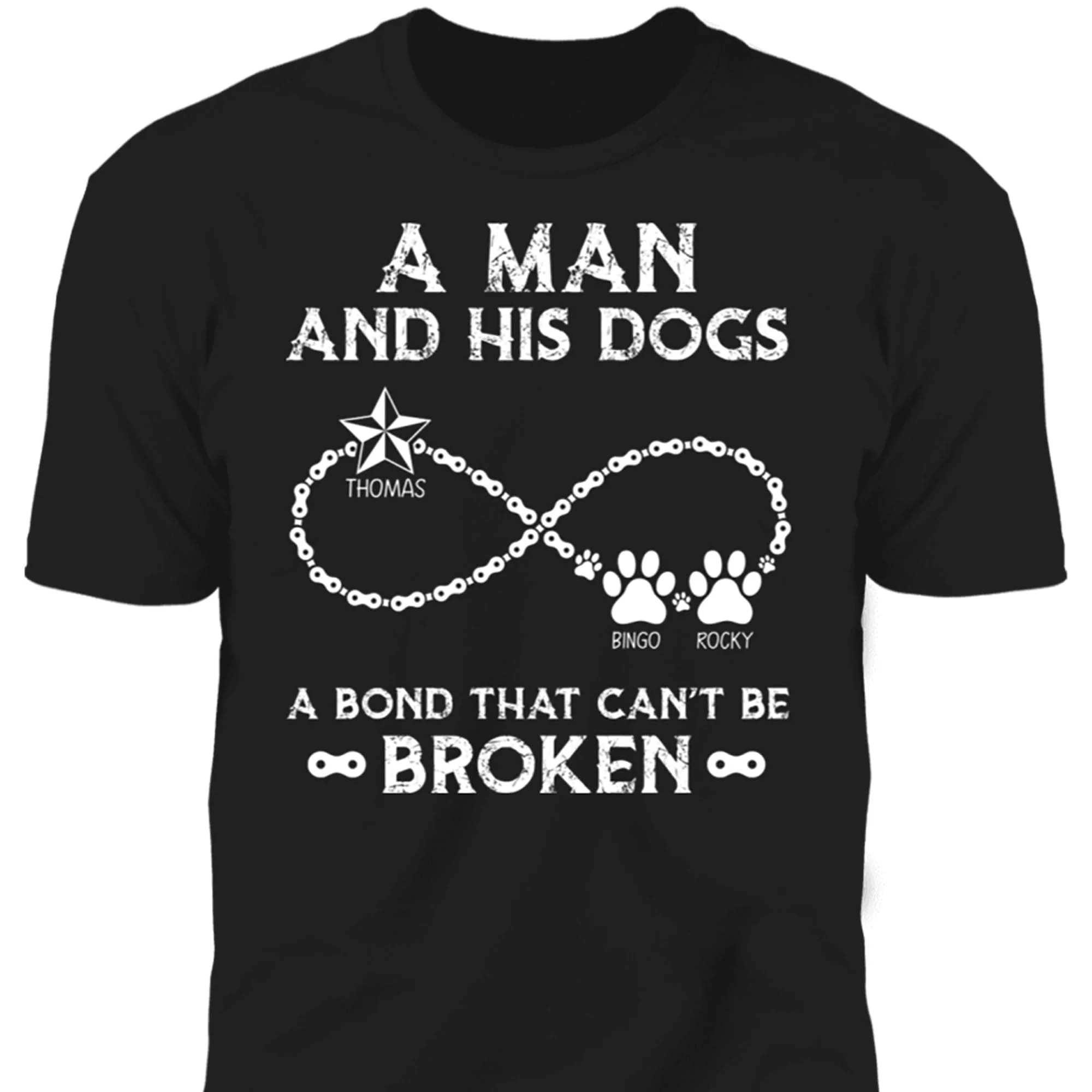A Man And His Dog A Bond That Can't Be Broken Personalized Custom Dog Frontside Shirt C455