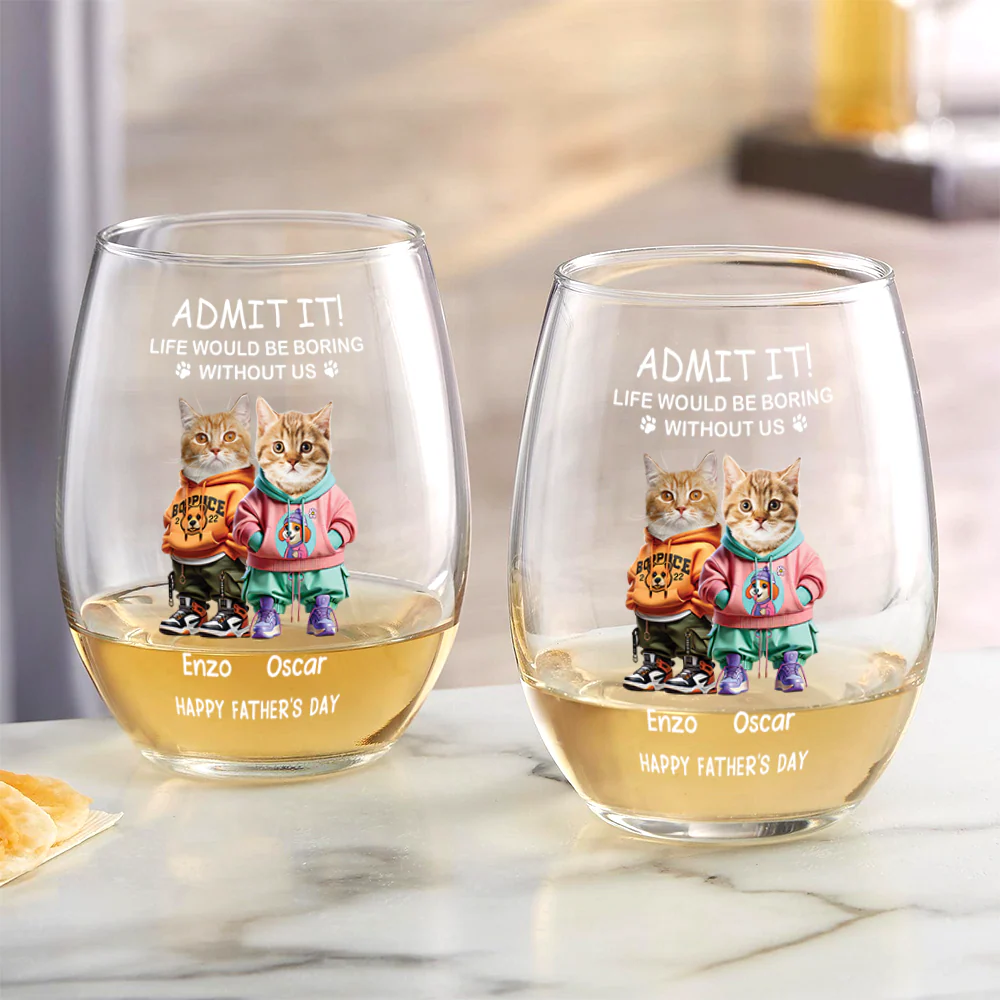 Admit It Life Boring Without Me - Custom Funny Dog Cat Face Personalized Wine Glass CH07 895358 - Image 9