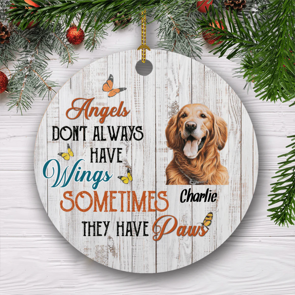 Angels Don't Always Have Wings, Custom Dog Photo Ornament,SG02