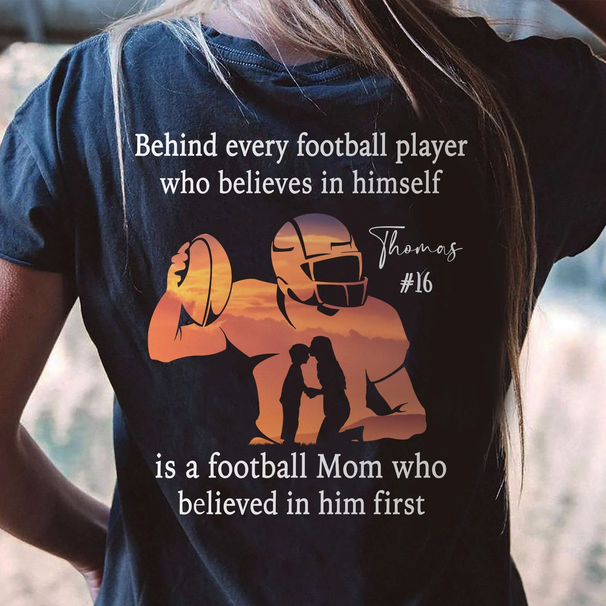 Behind Every Football Player Is A Mom/Dad That Believes Personalized Custom Football Shirts Backside C500 910768 - Image 3