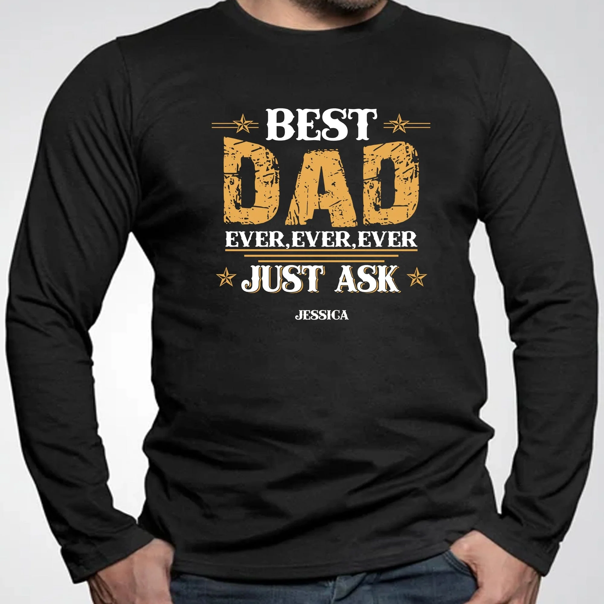 Best Dad Ever Ever Ever Just Ask Personalized Custom Father's Day Shirt H353 - Image 4