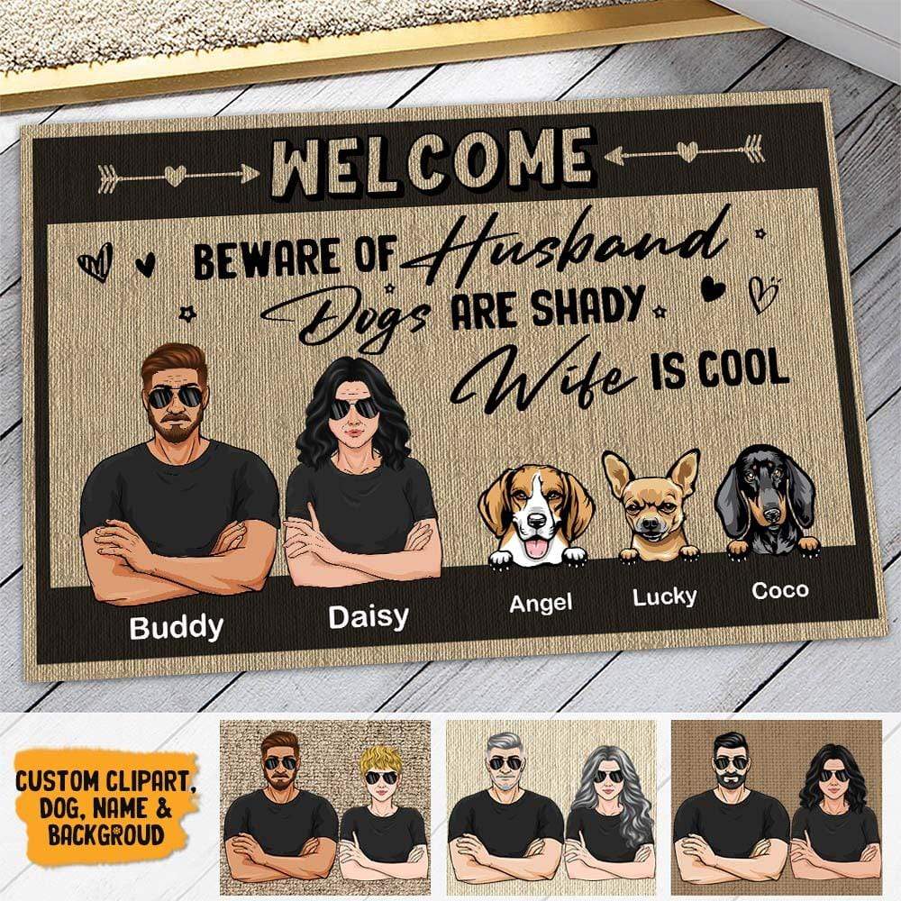 Beware of Husband Dogs are Shady Wife is Cool Doormat For Dog Lover, HN590 - Image 2