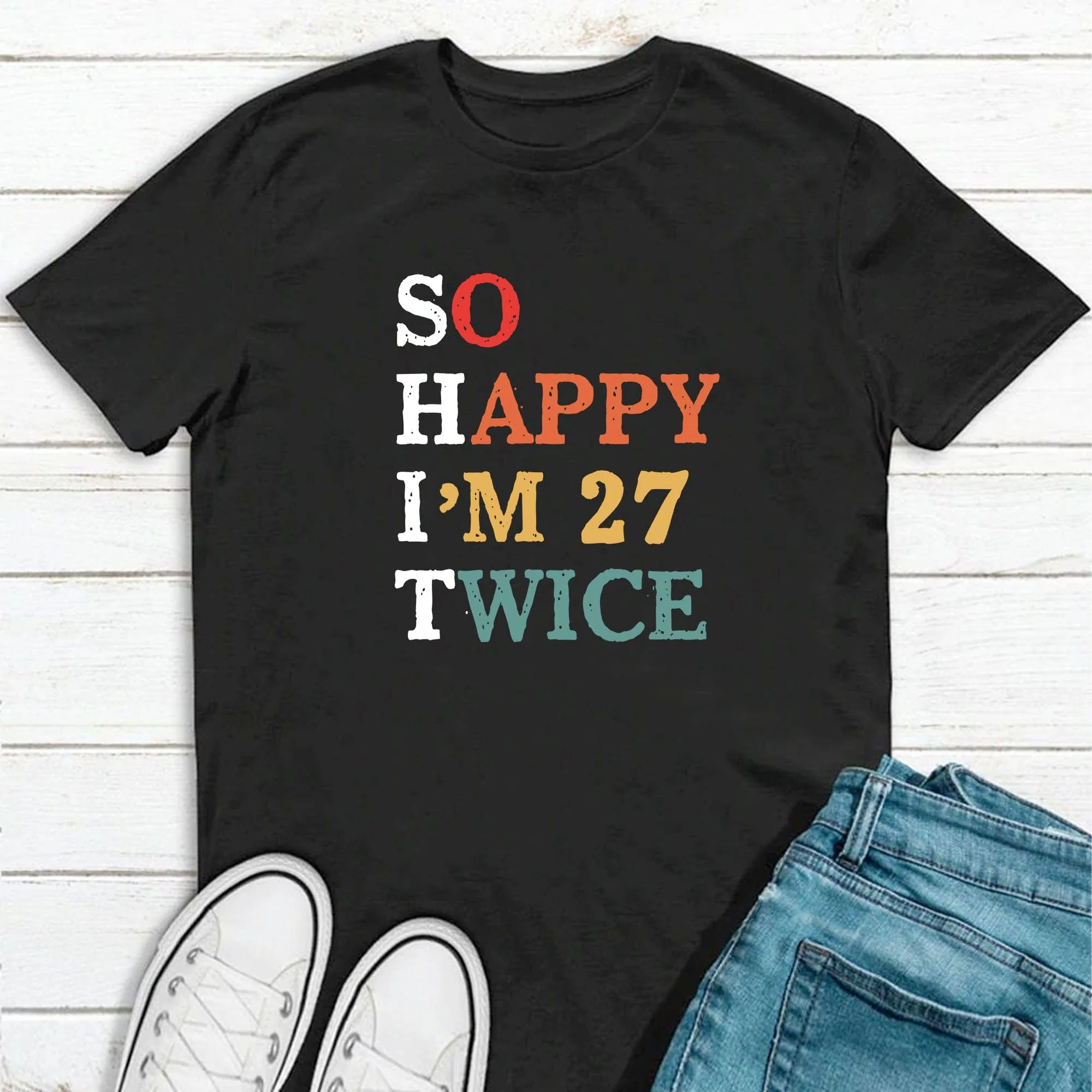 Birthday So Happy Personalized Custom Birthday Shirt C293 - Image 3