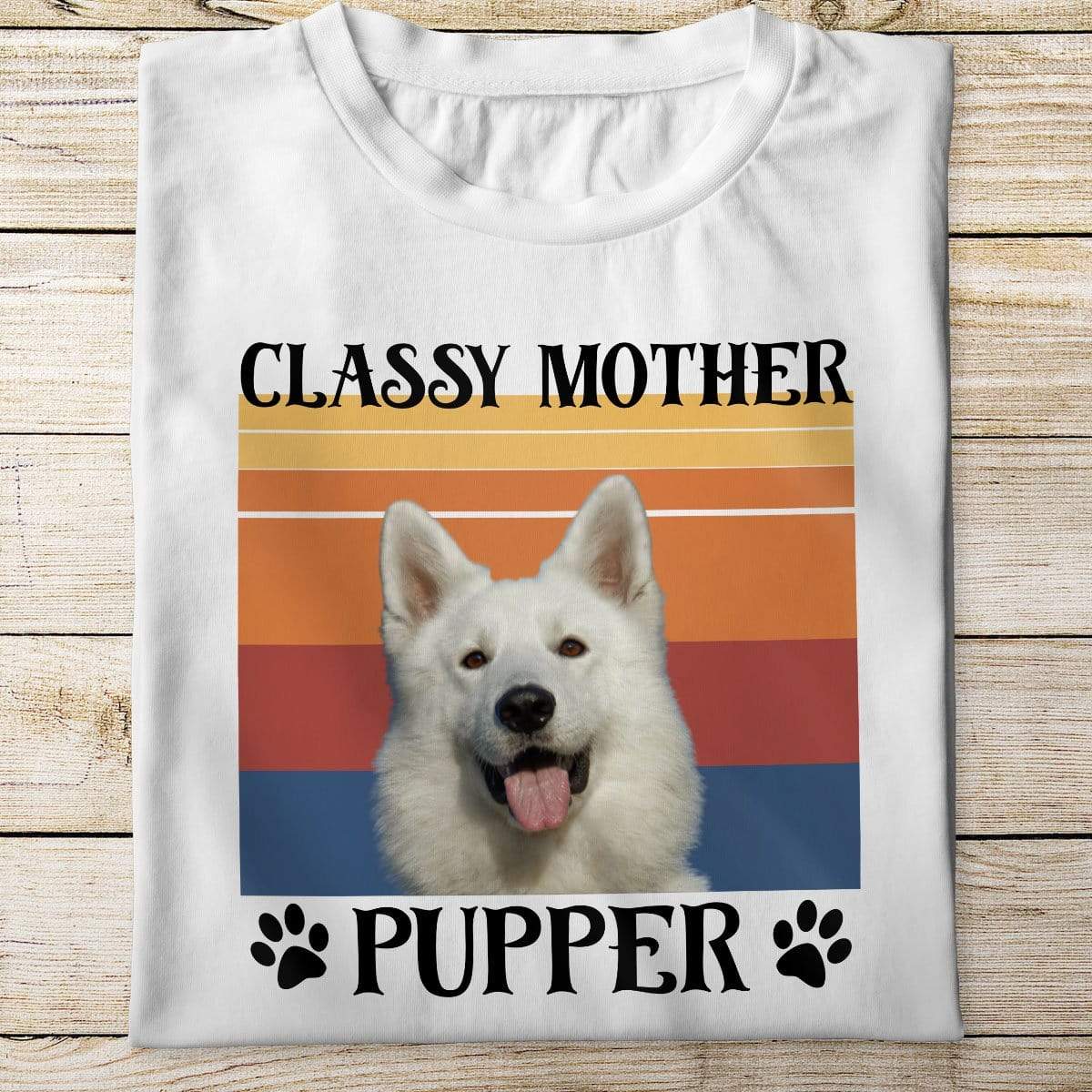 Classy Mother Pupper Dog Shirt 890689
