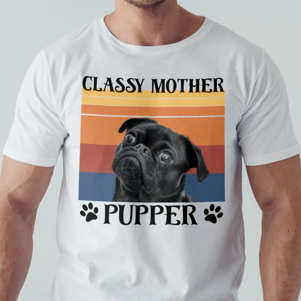 Classy Mother Pupper Dog Shirt 890689 - Image 3