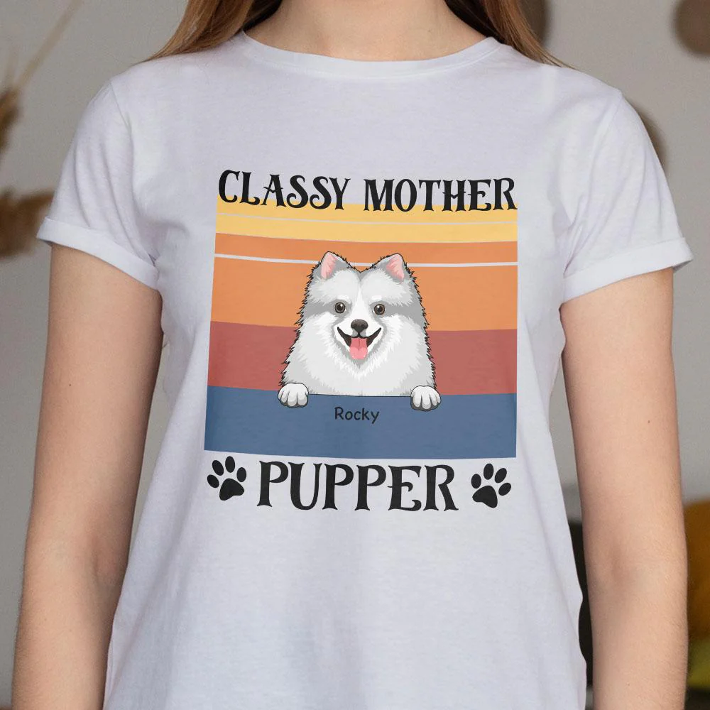 Classy Mother Pupper Dog Shirt 890689 - Image 5