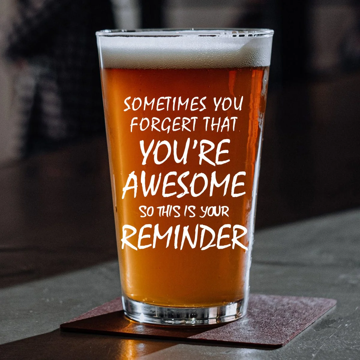 Custom Face Photo Sometimes You Forget That You're Awesome Dad Print Beer Glass DM01 891003 - Image 4