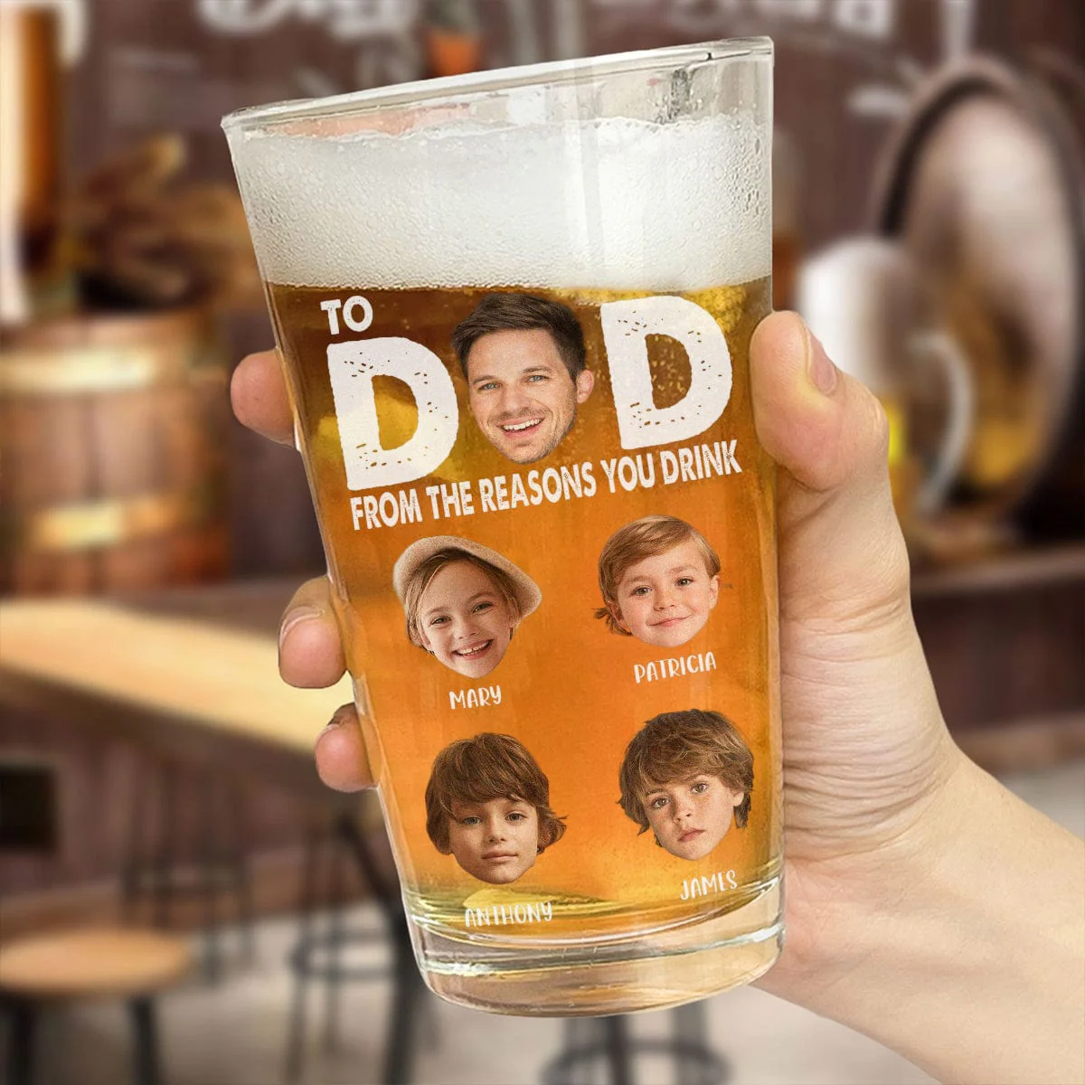 Custom Face Photo To Dad From The Reasons You Drink Print Beer Glass DM01 890935 - Image 4