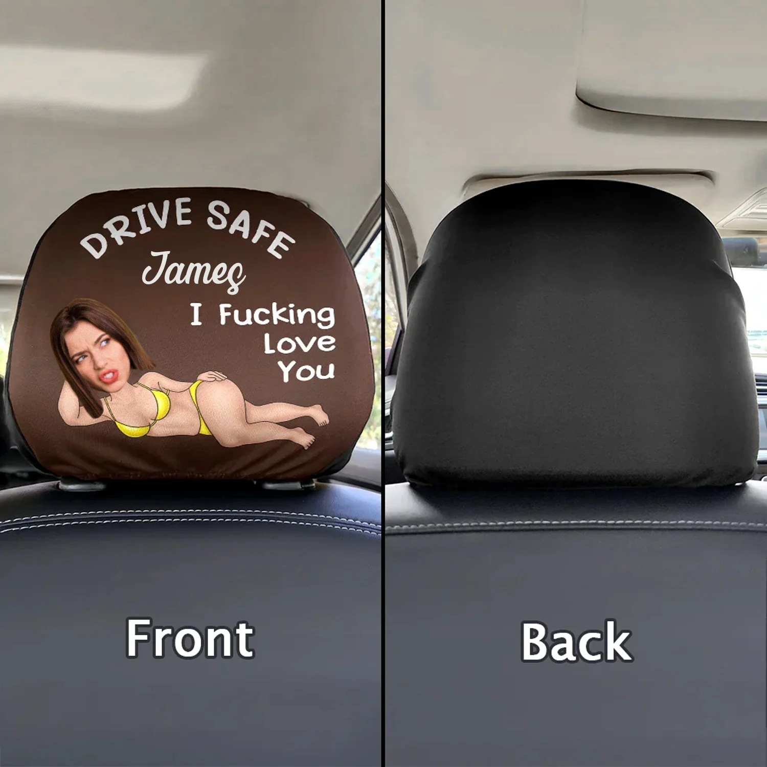 Custom Funny Photo Couple Drive Safe I Freaking Love You - Personalized Car Headrest Covers CH07 910090 - Image 3