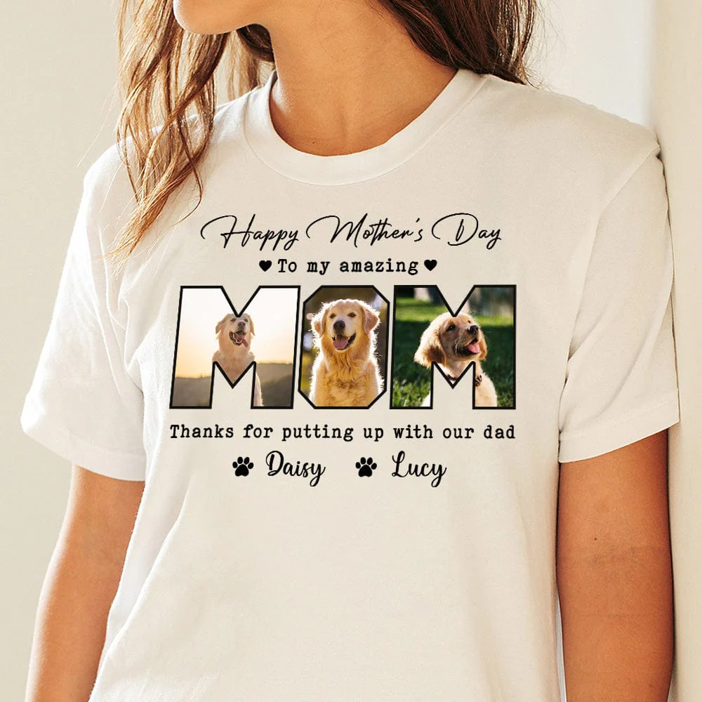 Custom Photo Happy Mother's Day To My Amazing Mom For Dog Lovers Bright Shirt TA29 889108