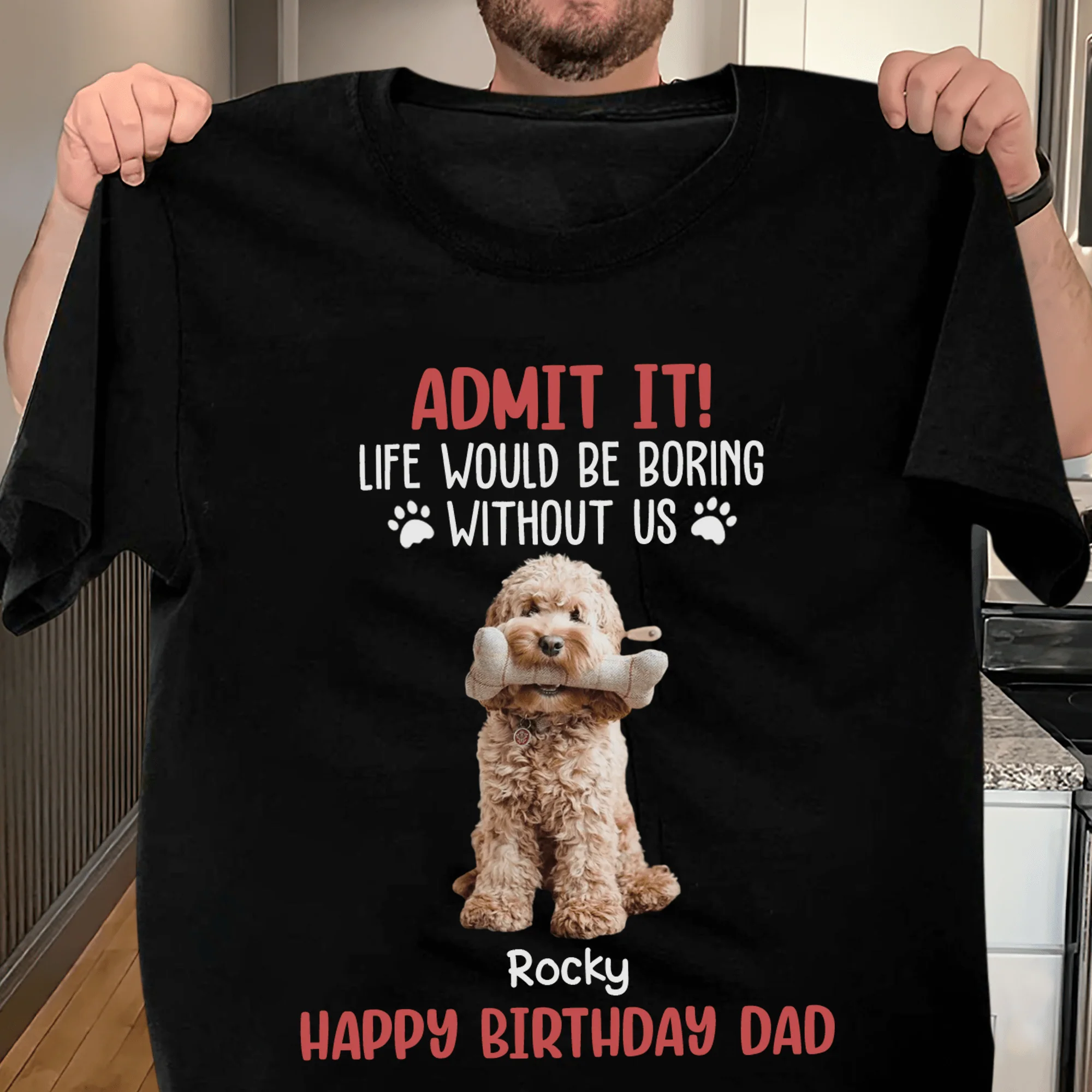 Custom Photo Life Would Be Boring Without Me Dog And Cat Lovers Shirt HO82 DM01 891133 - Image 10