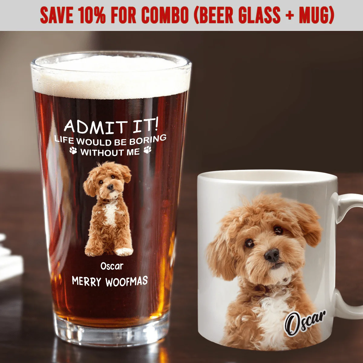 Custom Photo Life Would Be Boring Without Me Dog Cat Print Beer Glass TA29 HA75 890608 - Image 10