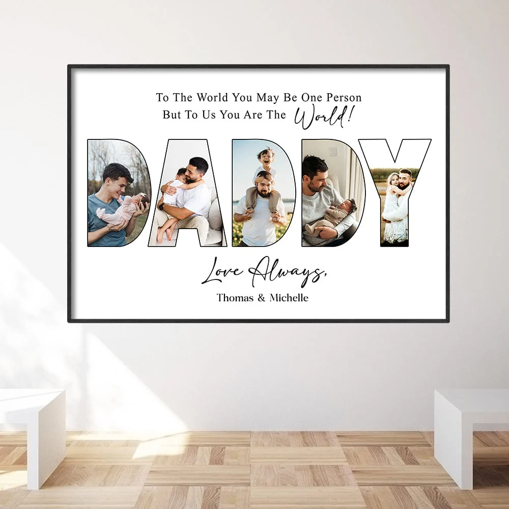 Custom Photo To Us You Are The World Dad Poster Canvas Picture Frame DM01 890963 - Image 11