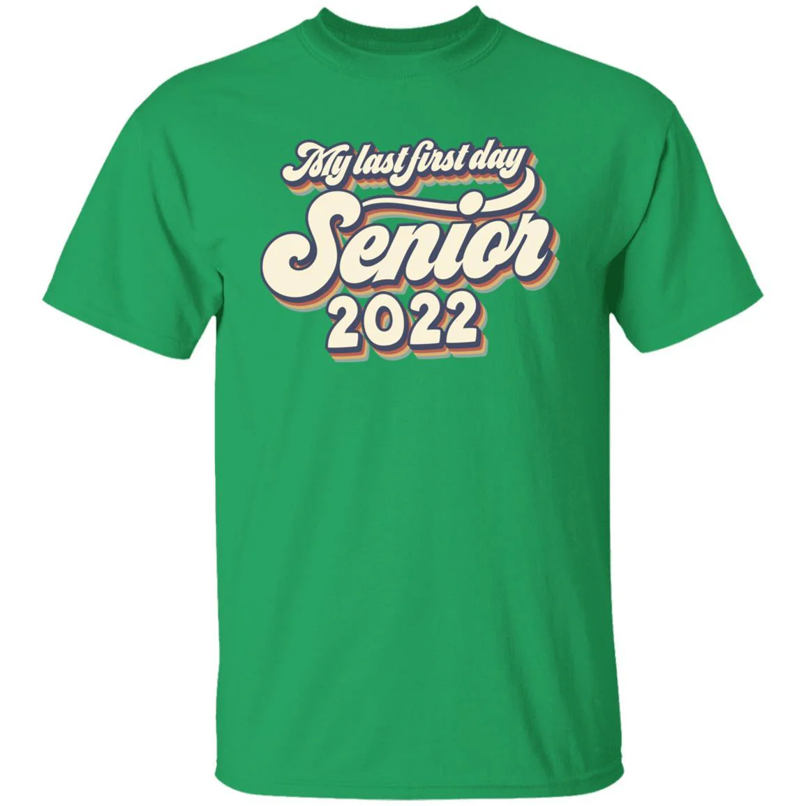 My Last First Day Senior 2022 Retro Shirt - Image 11