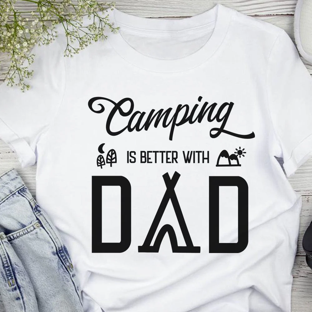 Camping Is Better With Dad Camping T-shirt, HN590