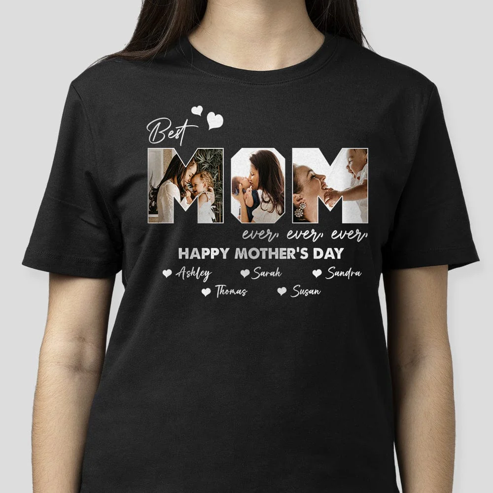 Custom Photo Best Mom Ever Ever Mother's Day Shirt NHS87 889125