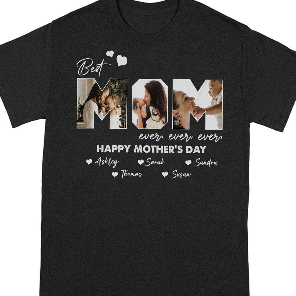 Custom Photo Best Mom Ever Ever Mother's Day Shirt NHS87 889125 - Image 5