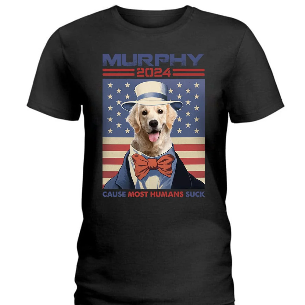 Custom Photo Cause Most Humans Suck Dog Shirt K228 890499 - Image 6