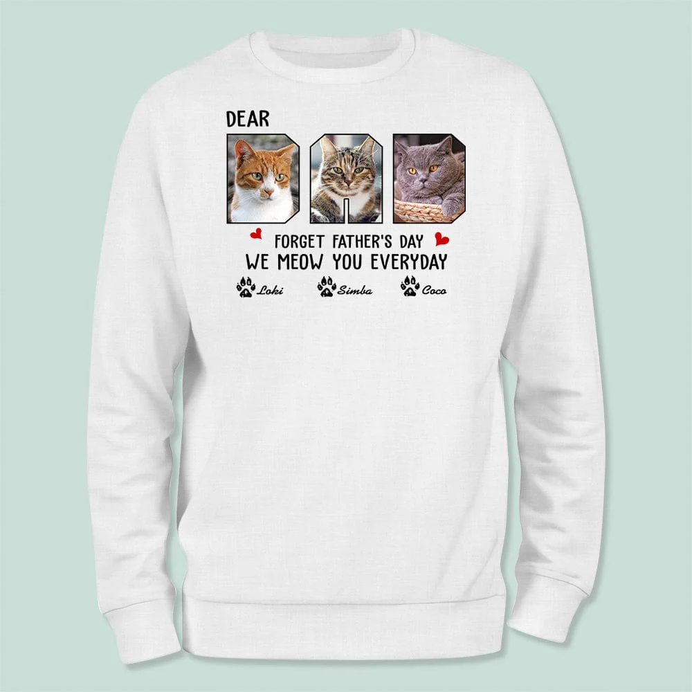Custom Photo Forget Father‘s Day We Meow You Everyday Shirt N304 889177 - Image 2