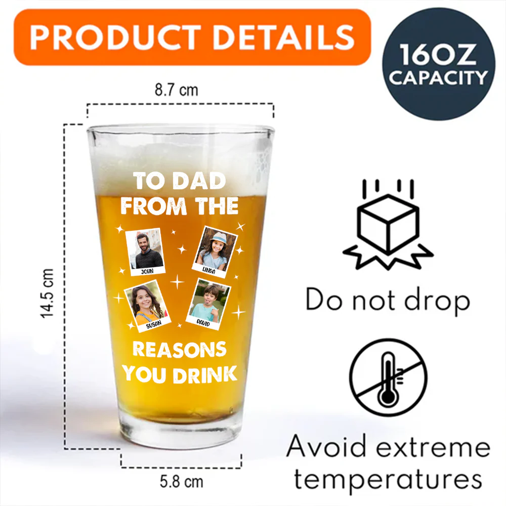 Custom Photo From The Reason You Drink Beer Glass For Dad TH10 892817 - Image 6
