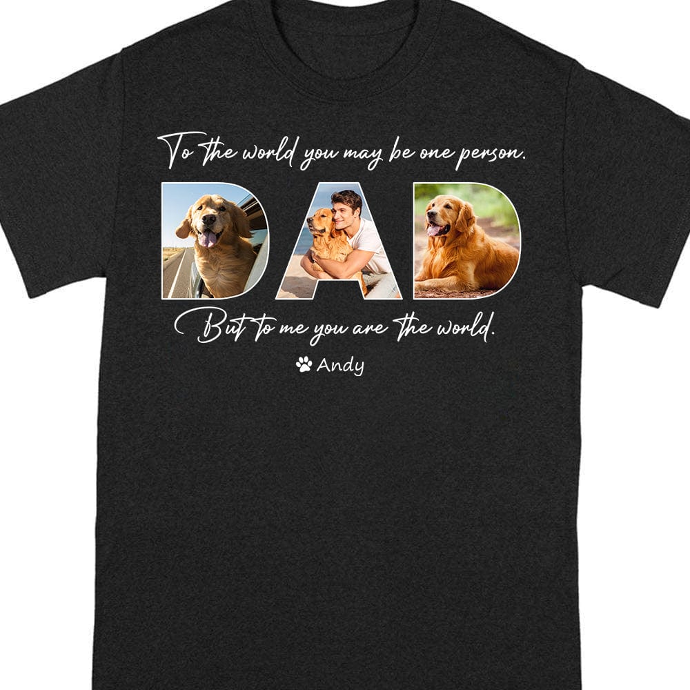 Custom Photo Happy Father's Day To My World Dog Dark Shirt TA29 889263 - Image 4