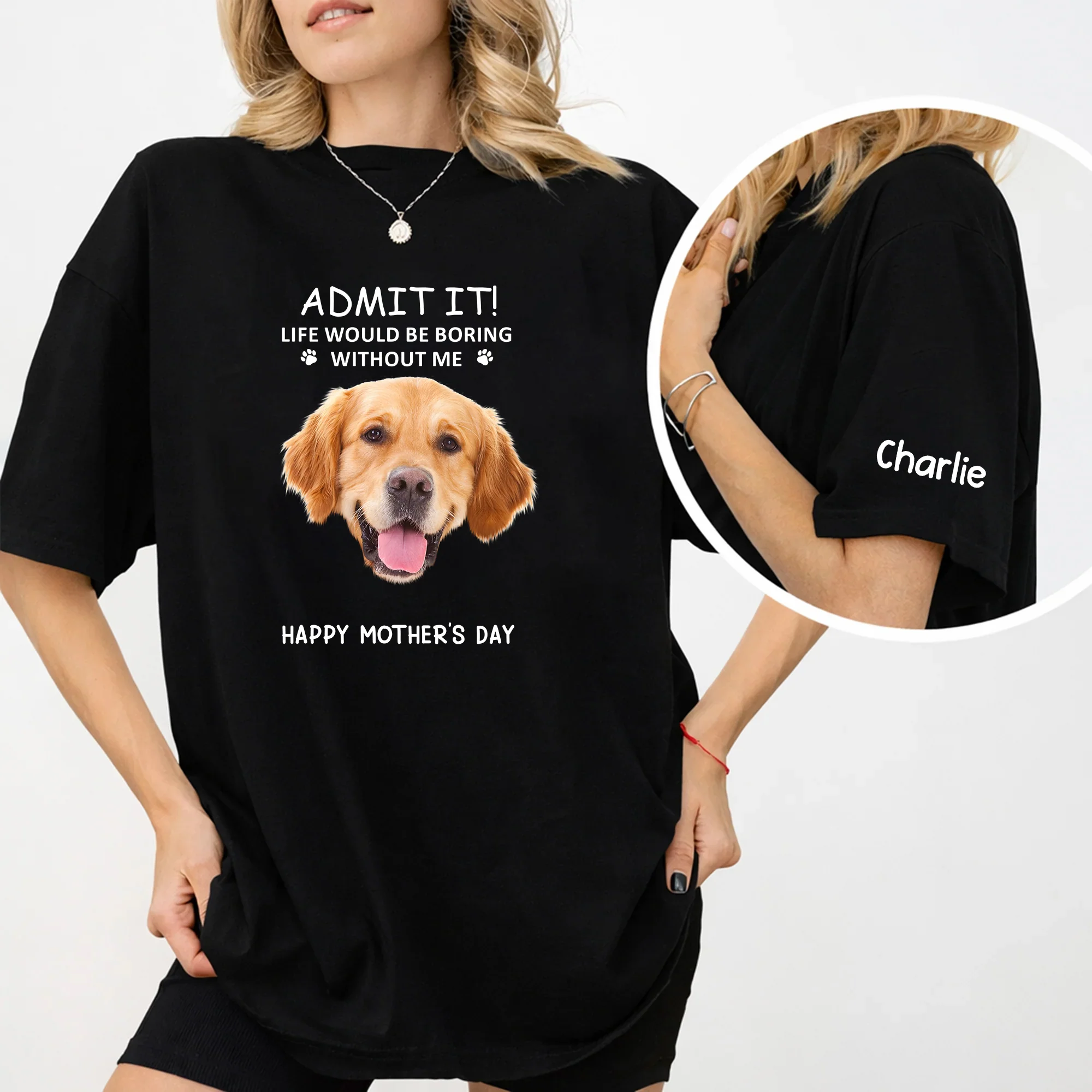 Custom Photo Admit It! Life Would Be Boring Without Me Happy Mother's Day Short Sleeve Printing Shirt TH10 169537 - Image 2