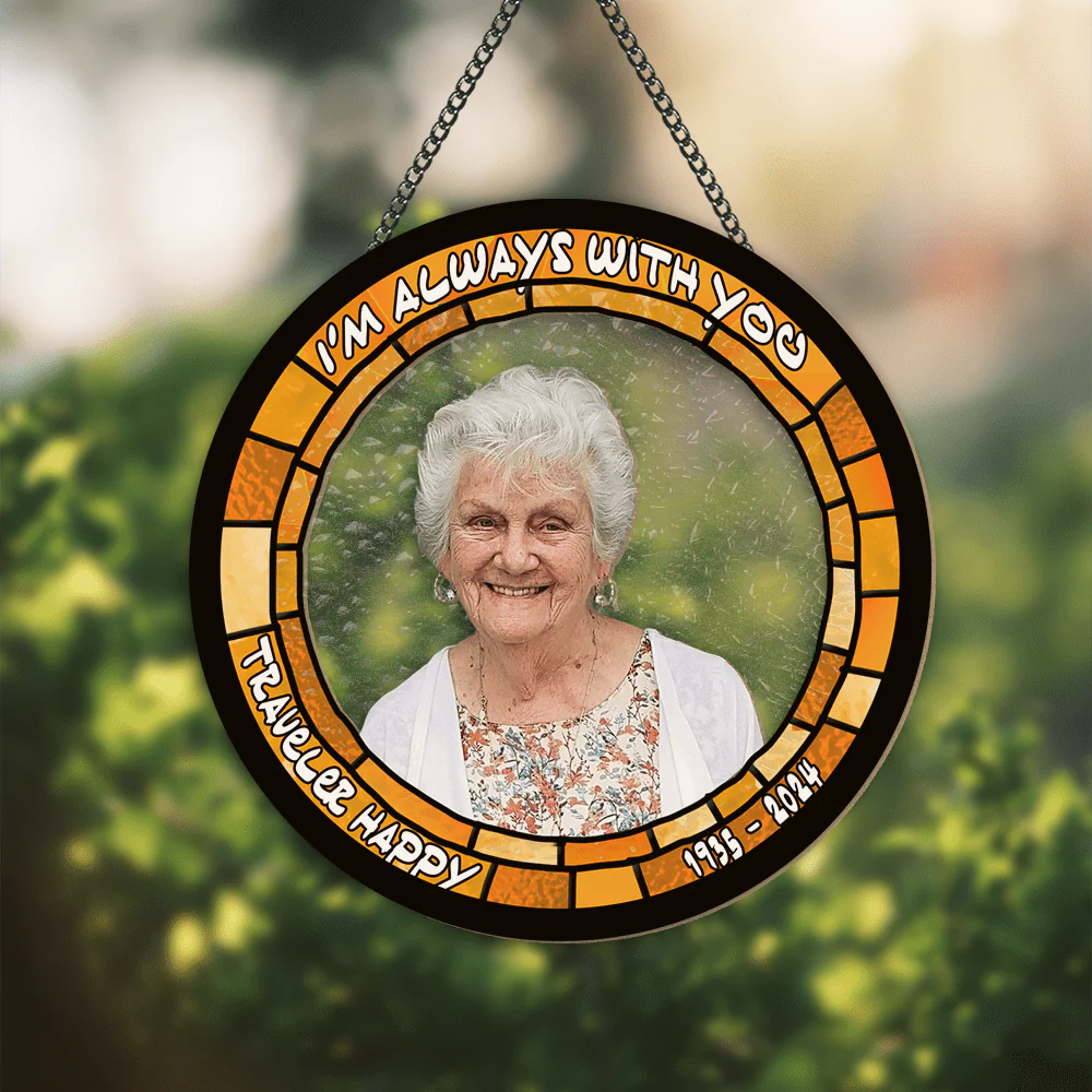 Custom Photo I'm Always With You Memorial Suncatcher TH10 891591 - Image 2
