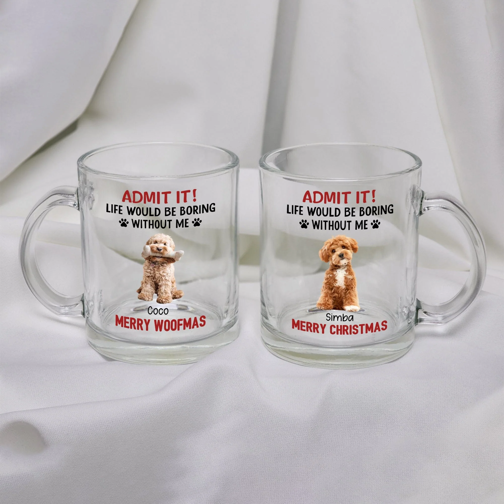Custom Photo Life Would Be Boring Without Me Dog Glass Mug TH10 891599 - Image 4