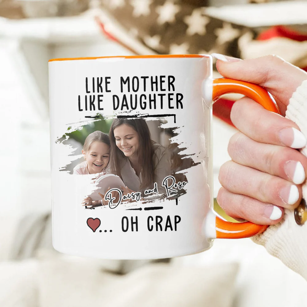 Custom Photo Like Mother Like Daughter Accent Mug TH10 892595 - Image 2