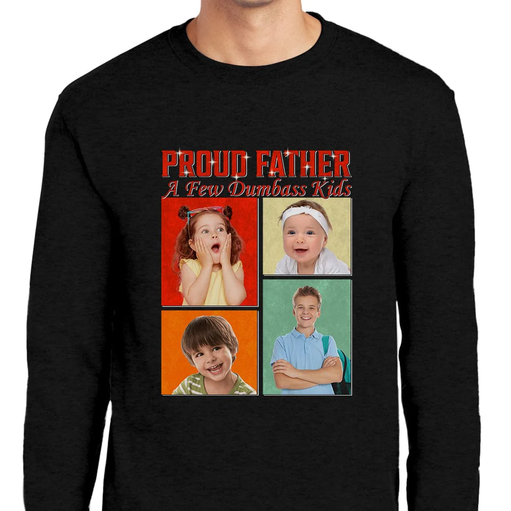 Custom Photo Proud Father Of A Dumbass Kid Family DA199 890473 - Image 2