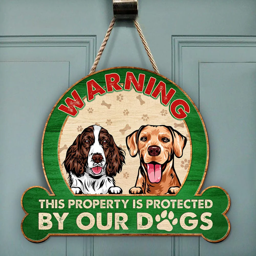 Custom Photo This Property Is Protected By Our Dogs Doorsign N304 889833