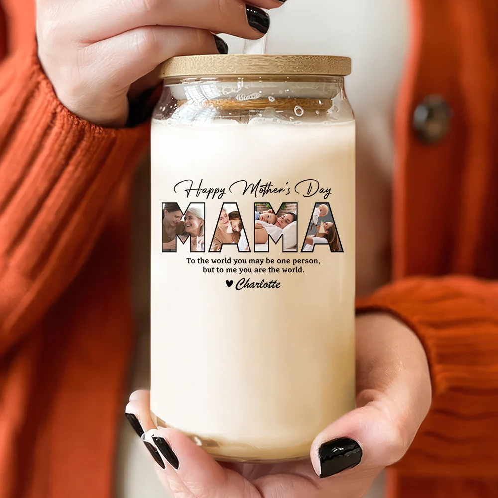 Custom Photo To Me You Are The World Glass Can With Lid Gift For Mom TH10 169205 - Image 3