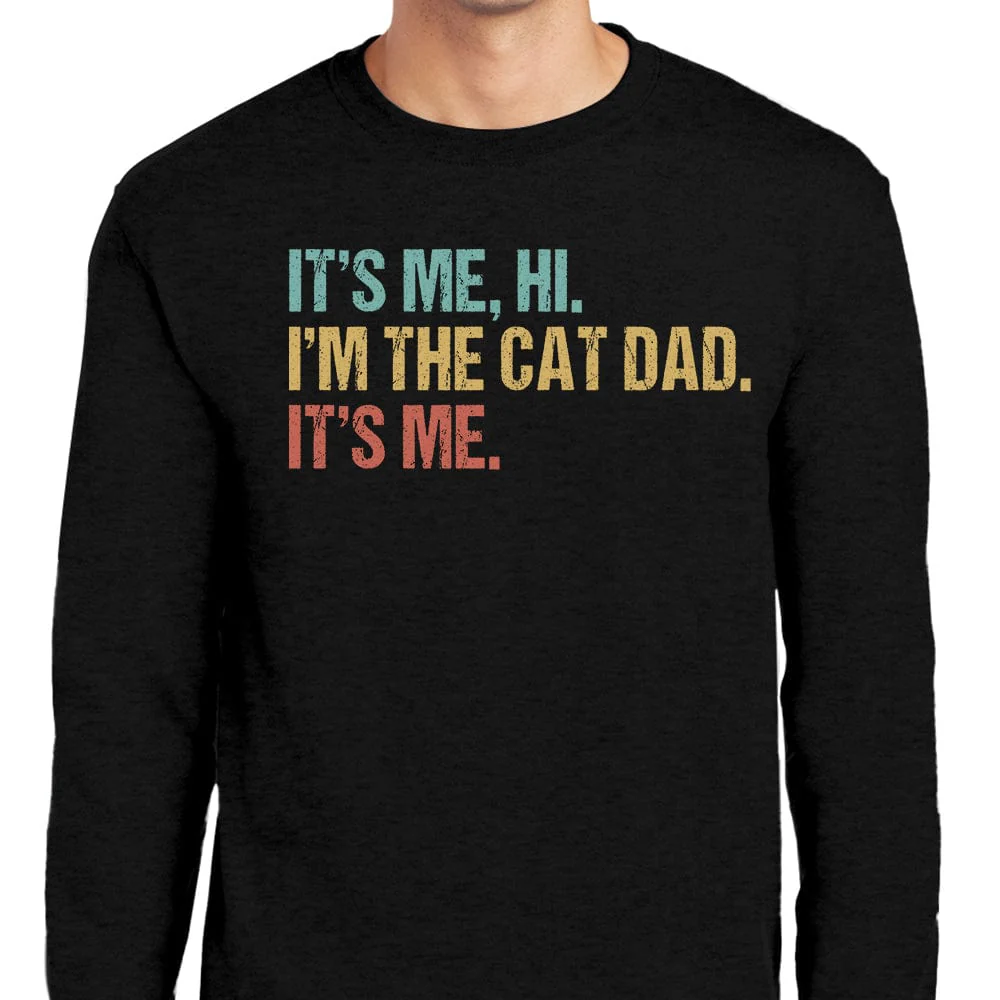 Hi It's Me I'm The Cat Dad Shirt T286 889311 - Image 3