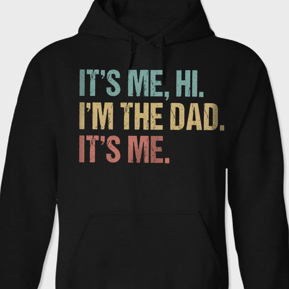 Hi It's Me I'm The Dad Father Shirt T286 889281 - Image 2