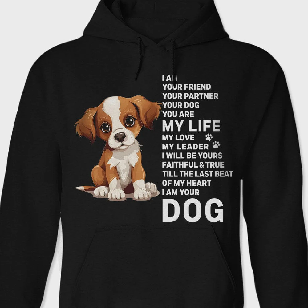 I Am Your Friend And Your Dog Shirt T368 889623 - Image 5