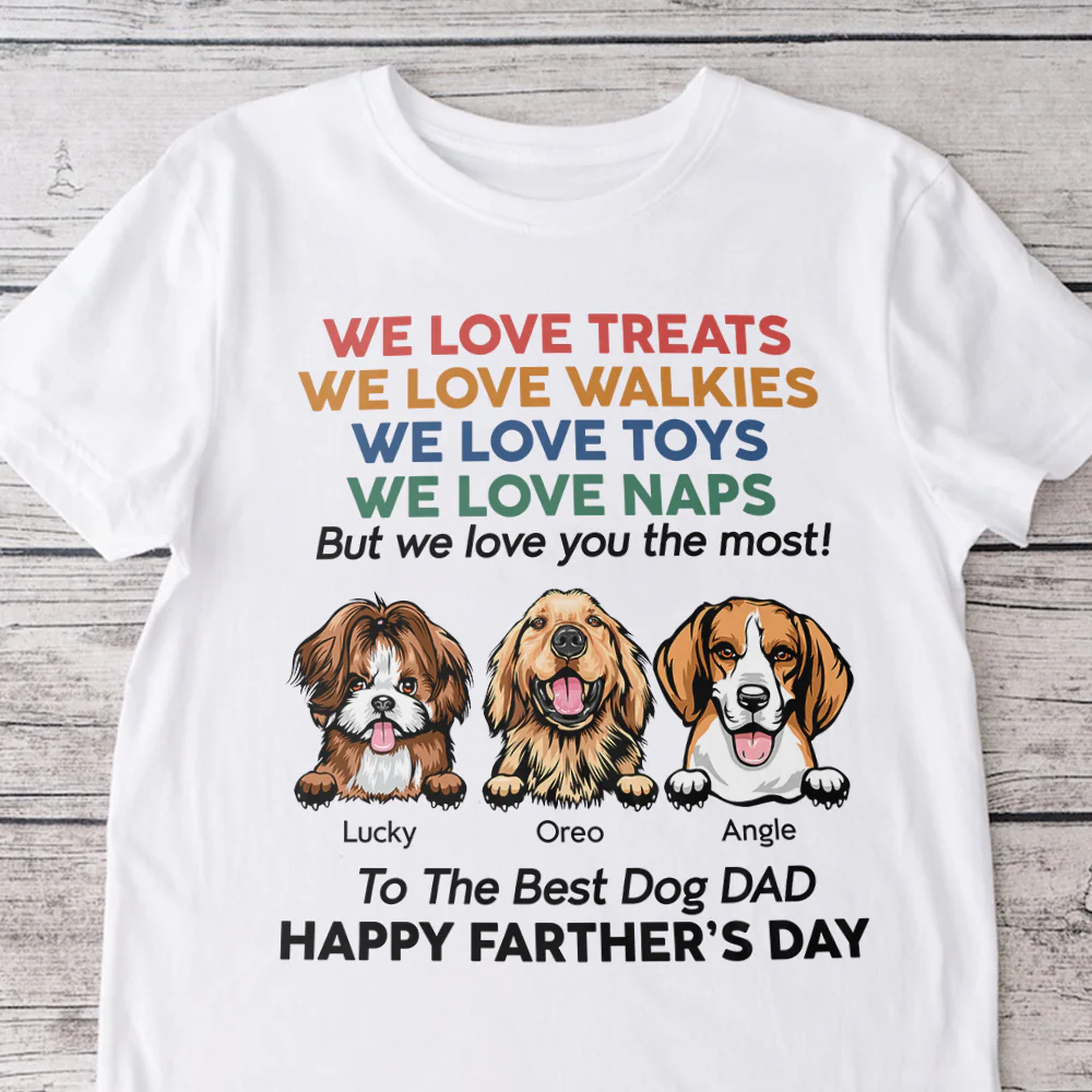I Love You The Most For Dog Dad Shirt TH10 892959 - Image 4
