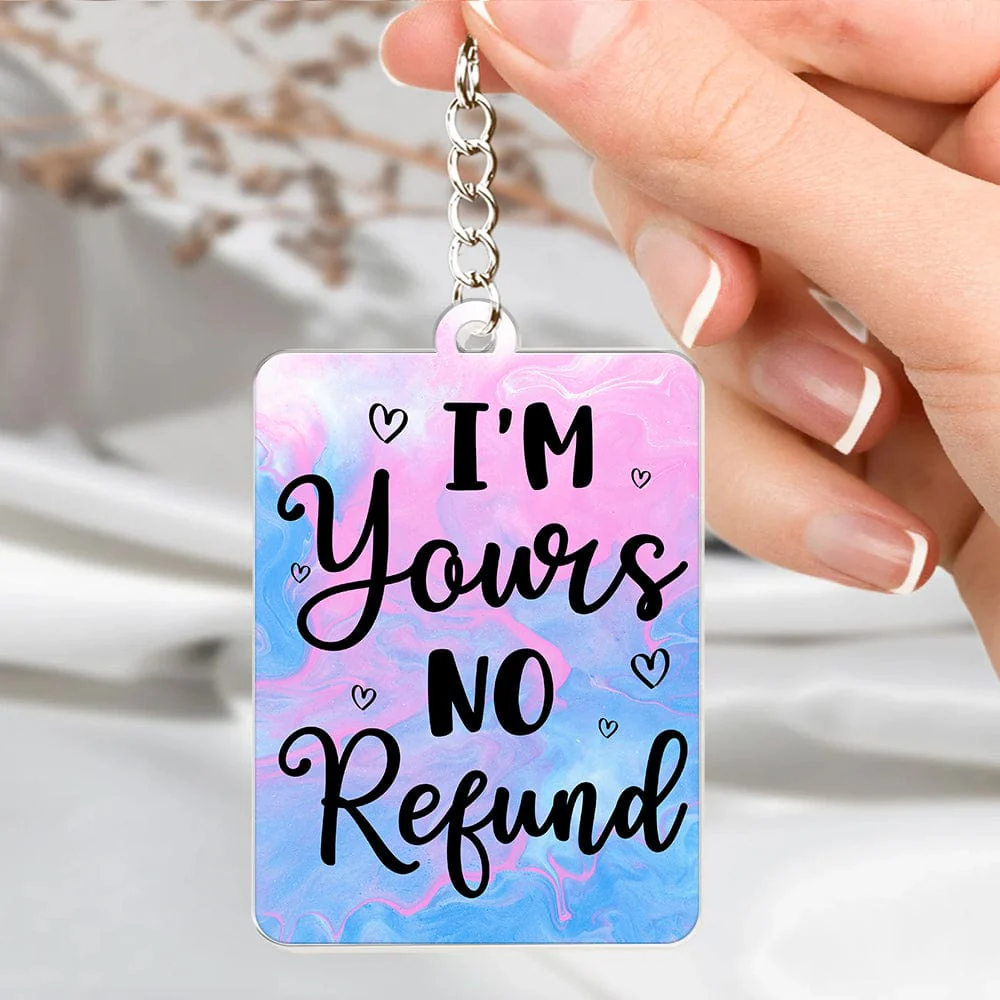 I'm Yours No Refund Valentine's Day Keychain Personalized Gift TA29 890257 - Image 5