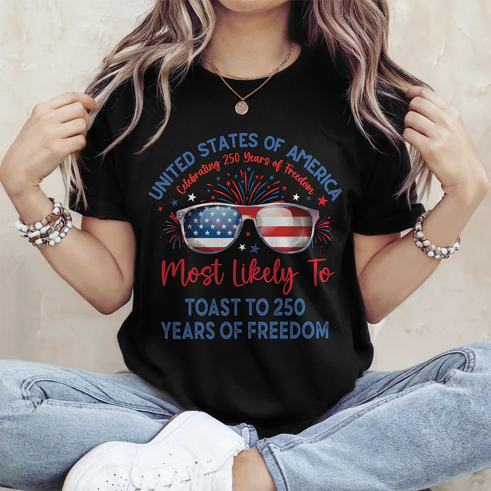 Most Likely Toast To 250 Years Of Freedom Family Shirt TH10 169867 - Image 4