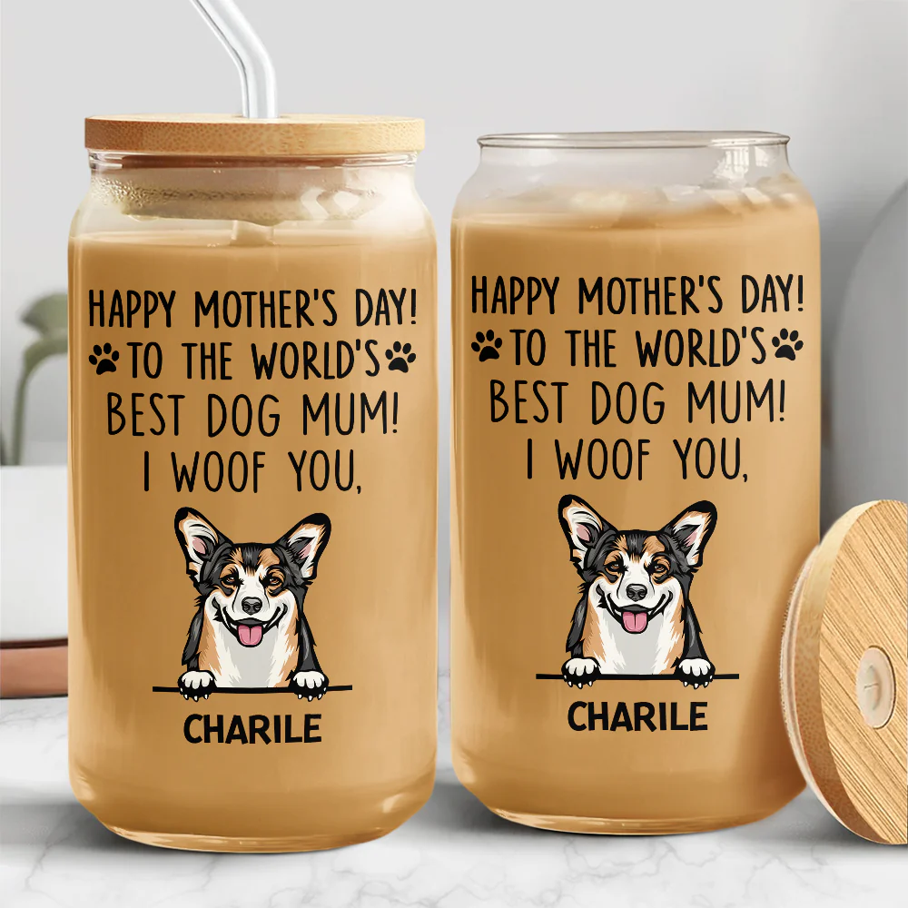 To The World Best Dog Mom Happy Mother's Day Glass Can TH10 892629 - Image 2