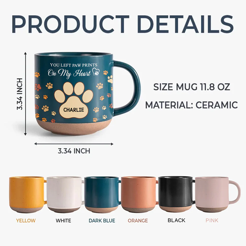 You Left Paw Prints On My Heart For Dog Lover Pottery Mug TH10 169579 - Image 7