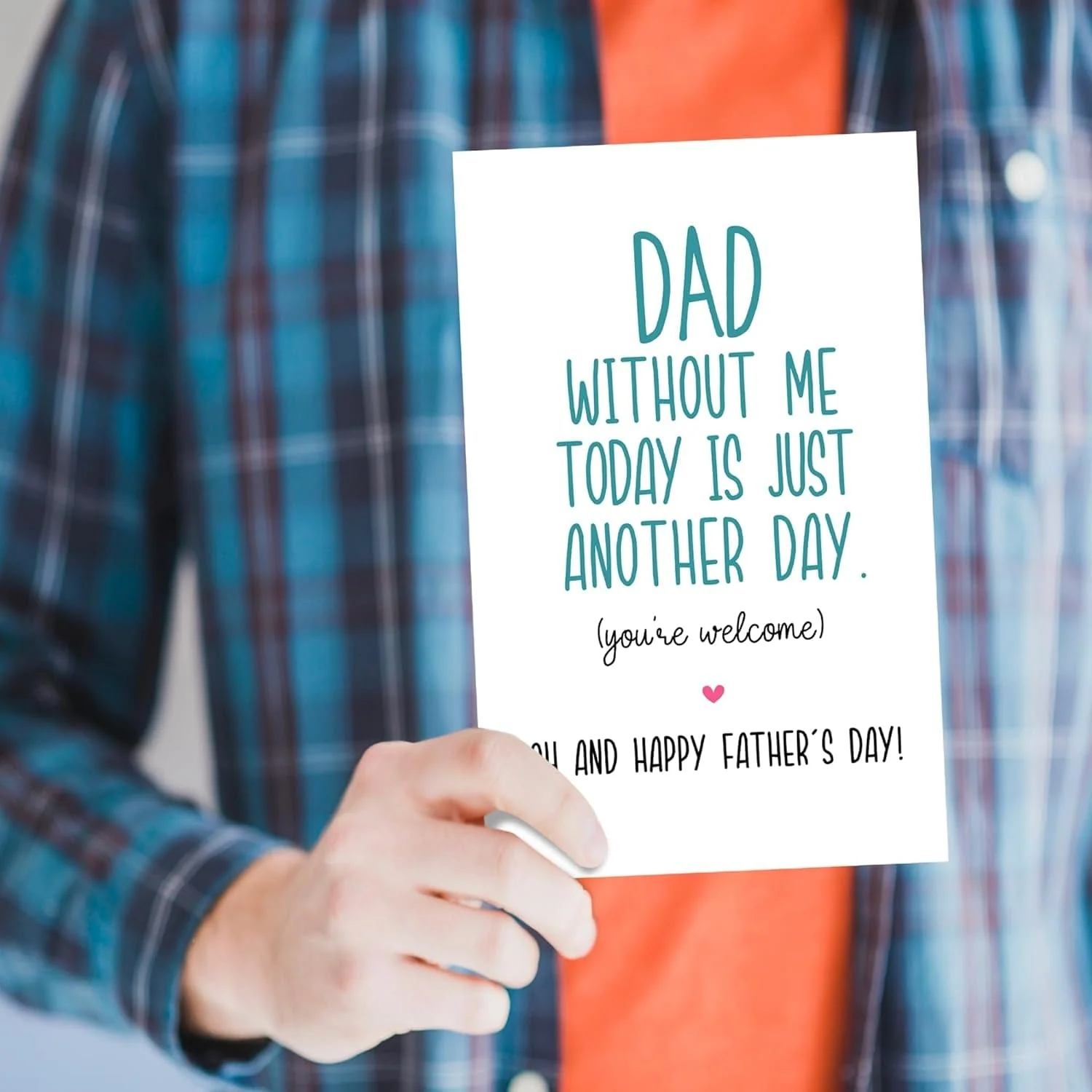 Funny Fathers Day Card for Dad, Father'S Day Gift from Son Daughter, Dad without Me Today Would Be Just Another Day - You'Re Welcome - Image 7