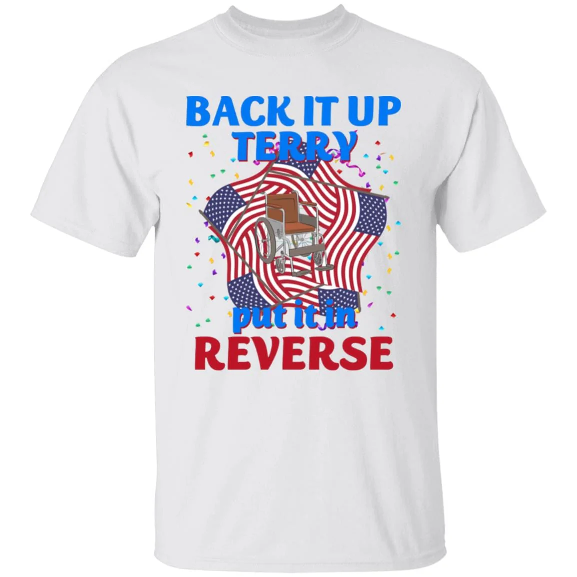 Back It Up Terry Put It In Reserve American Flag USA 4th Of July H415 - Image 11