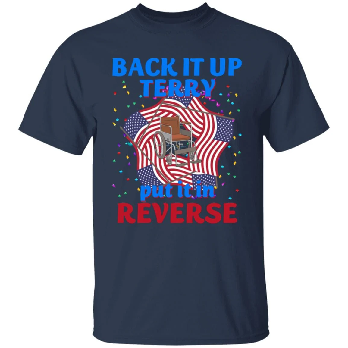Back It Up Terry Put It In Reserve American Flag USA 4th Of July H415 - Image 5