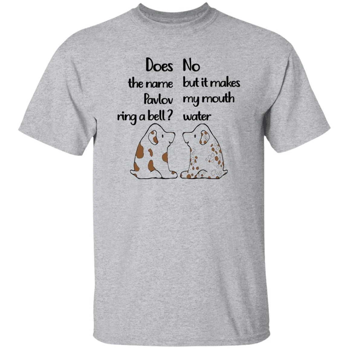 Pavlov's Dog Does The Pavlov Ring A Bell Tshirt H432 - Image 6