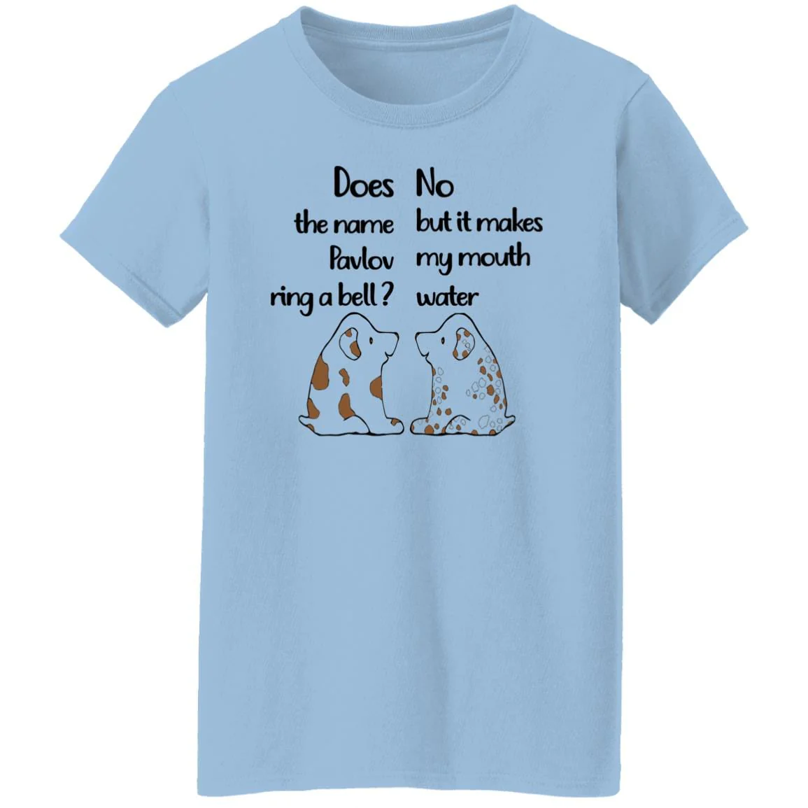 Pavlov's Dog Does The Pavlov Ring A Bell Tshirt H432 - Image 9